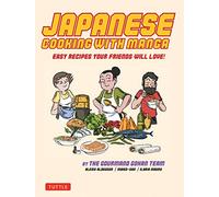 Japanese Cooking with Manga : The Gourmand Gohan Cookbook