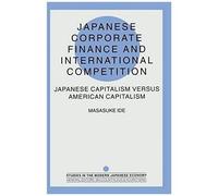 Japanese Corporate Finance And International Competition