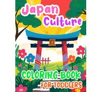 Japanese Culture Coloring Book For Toddlers: Kawaii Colouring Pages Of Japan's Aesthetics Such As Traditional Items Mythology Buildings People Robots ... Mindfulness Stress Relief | Kids Children