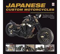 Japanese Custom Motorcycles: The Nippon Chop - Chopper, Cruiser, Bobber, Trikes and Quads