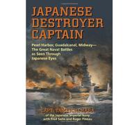 [[Japanese Destroyer Captain: Pearl Harbor, Guadalcanal, MidwayThe Great Naval Battles as Seen Through Japanese Eyes]] [By: Hara, Tameichi] [July, 2011]