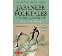 Japanese Folktales for Language Learners: Legends and Fables in Japanese and English