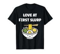 Japanese Food Funny Ramen Quote Love at First slurp T-Shirt