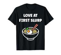 Japanese Food Funny Ramen Quote Love at First slurp T-Shirt