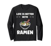 Japanese Food Ramens Quote Life is Better with Ramen Manche Longue