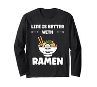 Japanese Food Ramens Quote Life is Better with Ramen Manche Longue