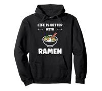 Japanese Food Ramens Quote Life is Better with Ramen Sweat à Capuche