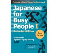 Japanese for Busy People Book 1: Kana: Revised 4th Edition (free audio download)