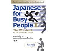 Japanese for Busy People – Livre 2 : Cahier – 4e éd. révisée (audio gratuit)
