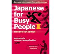 Japanese for Busy People – Livre 3 – 4e édition révisée (téléchargement audio gratuit)