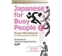 Japanese for Busy People Kana Workbook: Revised 4th Edition (free audio download)