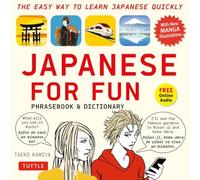 Japanese For Fun Phrasebook & Dictionary The Easy Way to Learn Japanese Quickly