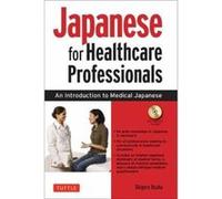 Japanese for Healthcare Professionals by Shigeru Osuka Shigeru Osuka, (Auteur)