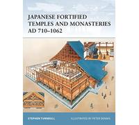 Japanese Fortified Temples And Monasteries AD 7101062, Fortress Series Stephen Turnbull (Auteur)