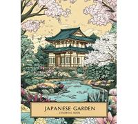 Japanese Garden Coloring Book - Coloring book for Teens & Adults: 50 Design Easy, Relaxing Japanese Gardens Coloring Book for Adults & All Ages