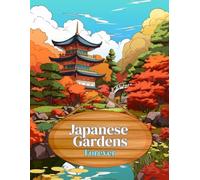 Japanese Gardens Forever: Artistic Coloring Book