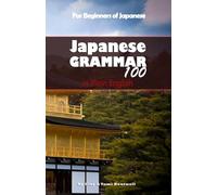 Japanese Grammar 100 in Plain English