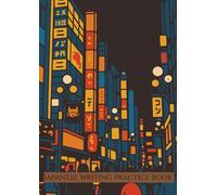 Japanese Handwriting Practice Paper: Practice Kana and Kanji