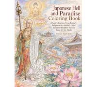 Japanese Hell and Paradise Coloring Book: A Soul’s Journey from Enma’s Judgment to Amida’s Light: Japanese Buddhist Fantasy Line Art for Adults