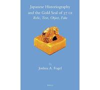 Japanese Historiography And The Gold Seal Of 57 C.E.
