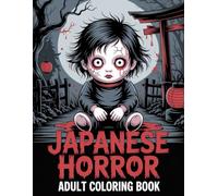 Japanese Horror Adult Coloring Book: 50 Freak of Horror Coloring Page with Scary Illustrations for Teens and Adults