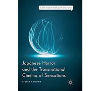 Japanese Horror And The Transnational Cinema Of Sensations