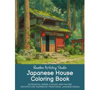Japanese House Coloring Book for Adults and Teens: 50 Peaceful Homes, Castles, and Fantasy Architecture Inspired by Traditional Japanese Design