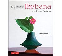 Japanese Ikebana for Every Season /anglais