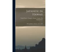 Japanese In Hawaii: Hearing Before A Subcom...On S. 3206