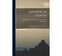 Japanese In Hawaii: Hearing Before A Subcom...On S. 3206