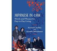 Japanese In-Law: Words And Phrases For Day-To-Day Living