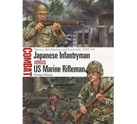 Japanese Infantryman vs US Marine Rifleman: Tarawa, Roi-Namur, and Eniwetok, 1943-44