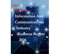 Japanese Information And Communications Industry Business Report 2026