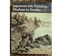 Japanese Ink Painting: Shubun to Sesshu