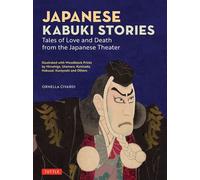 Japanese Kabuki Stories Tales of Love and Death from the Japanese Theater - Ornella Civardi - Tuttle Publishing - ebook (ePub) - Livre