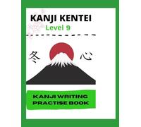 Japanese Kanji Kentei Writing Practise Book: Level 9
