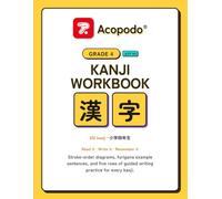 Japanese Kanji Workbook: Grade 4: Trace, Read & Write All 202 Fourth-Grade Kanji - Stroke Order, Furigana Example Sentences & Guided Writing Practice (JLPT N3)