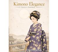 Japanese Kimono Beauty Coloring Book for Adults: Ukiyo-e Inspired Women, Elegant Kimono Fashion & Traditional Japan Scenes
