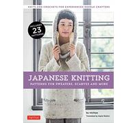 Japanese Knitting : Patterns for Sweaters, Scarves and More