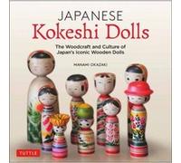 Japanese Kokeshi Dolls by Manami Okazaki Manami Okazaki (Auteur)