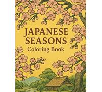 Japanese Landscape Coloring Book - 四季の日本風景: Relaxing Coloring Pages Featuring Mt. Fuji, Temples, and Seasonal Nature