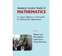 Japanese Lesson Study In Mathematics: Its Impact, Diversity And Potential For Educational Improvement