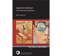 Japanese Literature From Murasaki to Murakami by Marvin Marcus Marvin Marcus (Auteur)