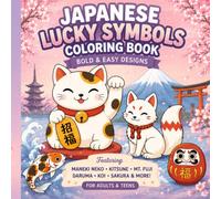Japanese Lucky SymbolsColoring Book: Bold & Easy Designs Featuring Japan's Most Beloved Lucky Symbols