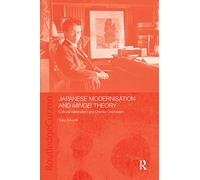 Japanese Modernisation and Mingei Theory: Cultural Nationalism and Oriental Orientalism