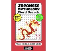 Japanese Mythology Word Search Puzzle Book: 50+ Fun & Easy-to-Read Puzzles Exploring Japan Folklore, Yokai & Legendary Tales, Gift for Mythology Buffs & Japan Fans, Adults, Seniors & Teens