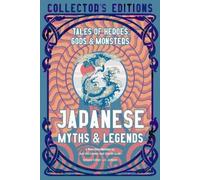 Japanese Myths & Legends: Tales of Heroes, Gods & Monsters (Flame Tree