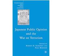 Japanese Public Opinion and the War on Terrorism, Palgrave Macmillan Series in International Political Communication