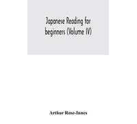 Japanese Reading For Beginners (Volume Iv)