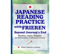 Japanese Reading Practice with "Frieren: Beyond Journey's End": Stories, Quotes, Nuance for Intermediate & Advanced Learners